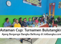 Astaman Cup: Turnamen Bulutangkis Ajang Bergengsi Bangka Belitung
