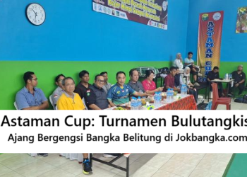 Astaman Cup: Turnamen Bulutangkis Ajang Bergengsi Bangka Belitung