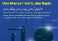 Bulan Rajab: Keutamaan, Amalan, dan Hikmah