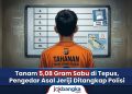 Tanam 5,08 Gram Sabu di Tepus, Pengedar Asal Jeriji Ditangkap Polisi